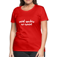 Social Workers are Essential Women’s Premium T-Shirt - red