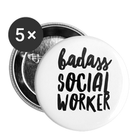 Badass Social Worker Buttons small 1'' (5-pack) - white
