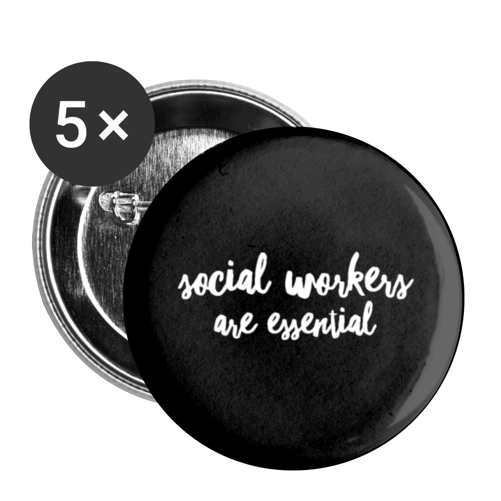 Social Workers Are Essential Buttons Small 1'' (5 Pack)   Things Social