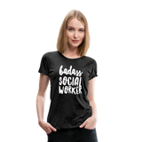 Badass Social Worker Women’s Cut Premium T-Shirt - charcoal gray