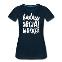 Badass Social Worker Women’s Cut Premium T-Shirt - deep navy