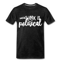Social Work is Political Men's-cut Premium T-Shirt - charcoal grey