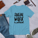 Social Work is Political Short-Sleeve Unisex T-Shirt