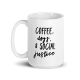 Coffee, dogs, and social justice Mug