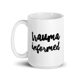 Trauma Informed Mug