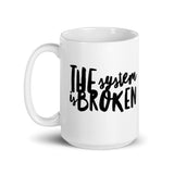 System is Broken Mug