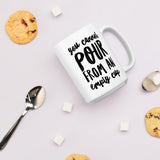 You cannot pour from an empty cup: Ceramic Self-Care Mug